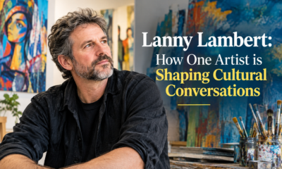 Lanny Lambert: How One Artist is Shaping Cultural Conversations